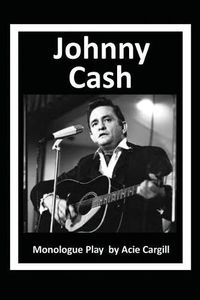 Cover image for Johnny Cash: Monologue Play