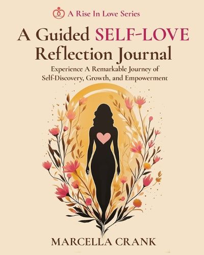 Cover image for A Guided Self-Love Reflection Journal