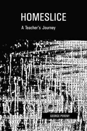 Cover image for Homeslice: A Teacher's Journey