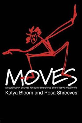 Cover image for Moves: A Sourcebook of Ideas for Body Awareness and Creative Movement