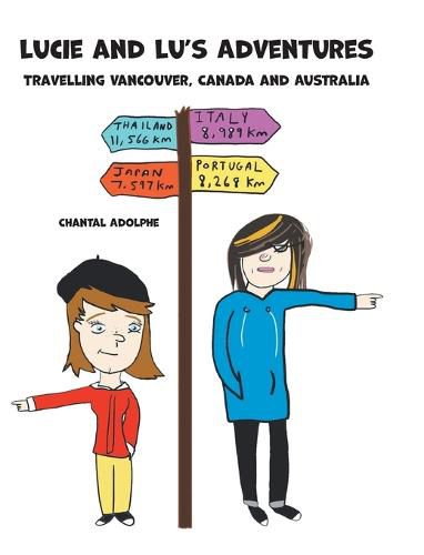 Cover image for Lucie and Lu's Adventures: Travelling Vancouver, Canada and Australia