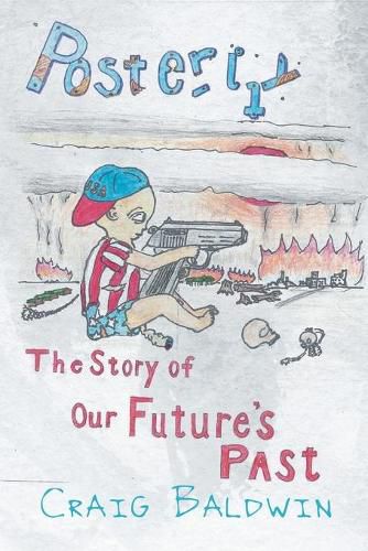 Cover image for Posterity: The Story of Our Future's Past