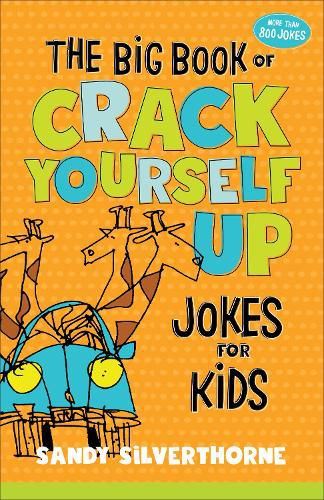 The Big Book of Crack Yourself Up Jokes for Kids