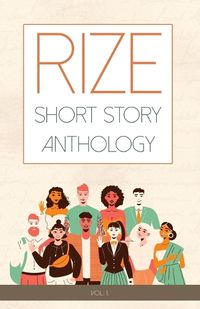 Cover image for Rize Short Story Anthology, Volume 1