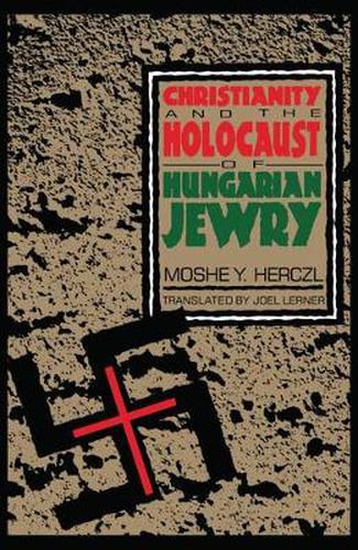 Cover image for Christianity and the Holocaust of Hungarian Jewry