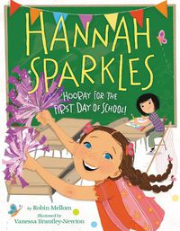 Cover image for Hannah Sparkles: Hooray for the First Day of School!