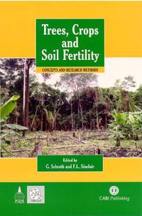 Cover image for Trees, Crops and Soil Fertility: Concepts and Research Methods