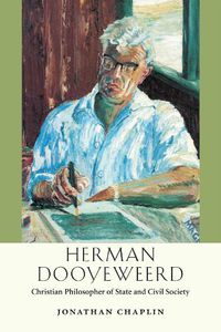 Cover image for Herman Dooyeweerd: Christian Philosopher of State and Civil Society