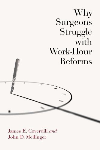 Cover image for Why Surgeons Struggle with Work-Hour Reforms