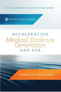 Cover image for Accelerating Medical Evidence Generation and Use