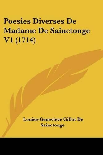 Cover image for Poesies Diverses de Madame de Sainctonge V1 (1714)