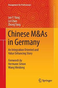 Cover image for Chinese M&As in Germany: An Integration Oriented and Value Enhancing Story