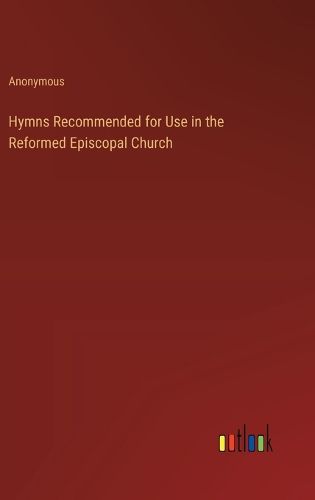 Cover image for Hymns Recommended for Use in the Reformed Episcopal Church
