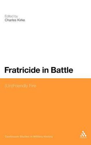 Cover image for Fratricide in Battle: (Un)Friendly Fire