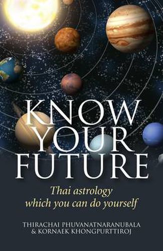 Cover image for Know Your Future - Thai Astrology Step by Step