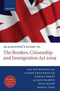 Cover image for Blackstone's Guide to the Borders, Citizenship and Immigration Act 2009