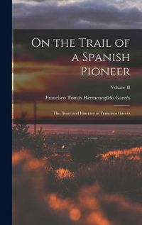 Cover image for On the Trail of a Spanish Pioneer