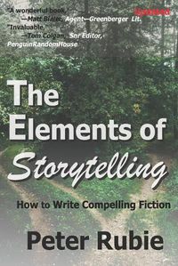 Cover image for The Elements of Storytelling: How to Write Compelling Fiction