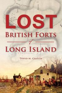 Cover image for Lost British Forts of Long Island