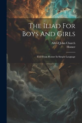 Cover image for The Iliad For Boys And Girls