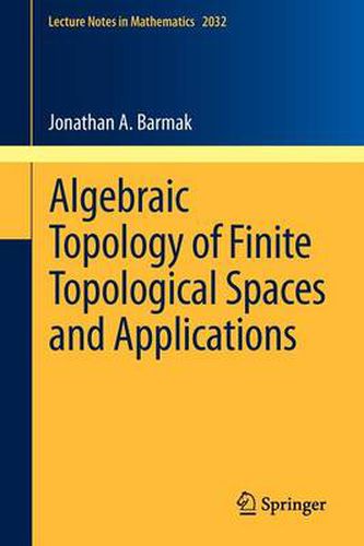 Cover image for Algebraic Topology of Finite Topological Spaces and Applications