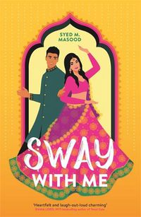 Cover image for Sway With Me: A gorgeous romcom for fans of Sandhya Menon and Jenny Han
