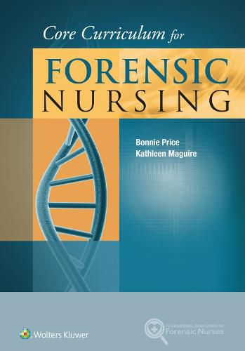 Cover image for Core Curriculum for Forensic Nursing