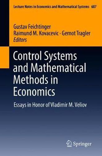 Cover image for Control Systems and Mathematical Methods in Economics: Essays in Honor of Vladimir M. Veliov