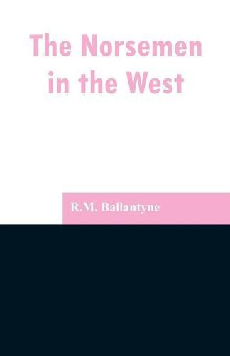 Cover image for The Norsemen in the West