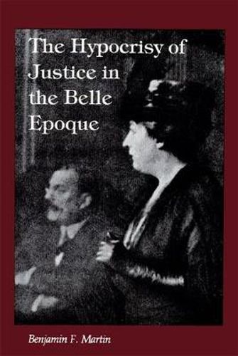 Cover image for The Hypocrisy of Justice in the Belle Epoque