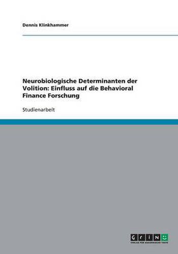 Cover image for Neurobiologische Determinanten der Volition: Einfluss auf die Behavioral Finance Forschung