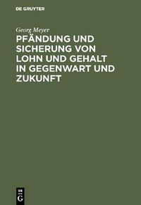 Cover image for Pfandung Und Sicherung Von Lohn Und Gehalt in Gegenwart Und Zukunft: Reformvorschlage