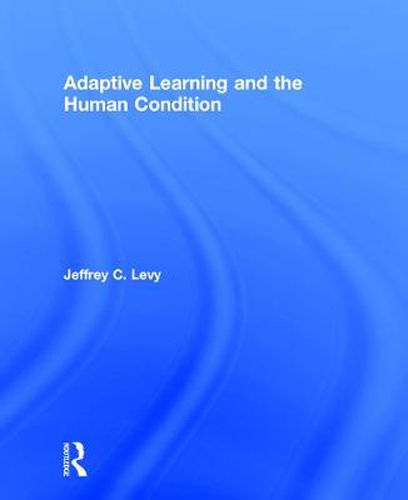 Cover image for Adaptive Learning and the Human Condition