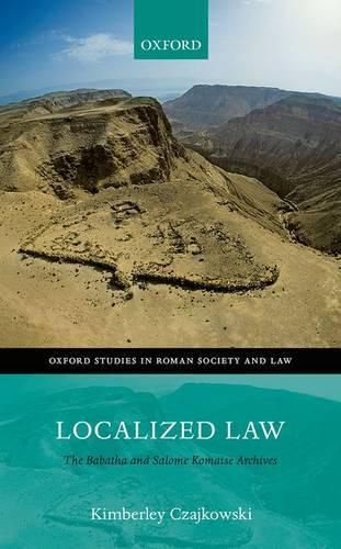 Cover image for Localized Law: The Babatha and Salome Komaise Archives