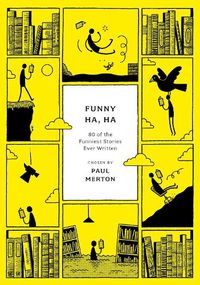 Cover image for Funny Ha, Ha: 80 of the Funniest Stories Ever Written