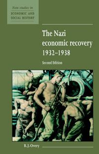 Cover image for The Nazi Economic Recovery 1932-1938