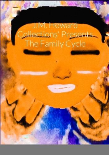 Cover image for J.M. Howard Collections' Presents The Family Cycle