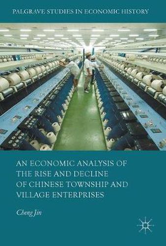 Cover image for An Economic Analysis of the Rise and Decline of Chinese Township and Village Enterprises