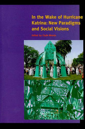 In the Wake of Hurricane Katrina: New Paradigms and Social Visions