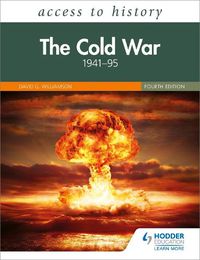 Cover image for Access to History: The Cold War 1941-95 Fourth Edition