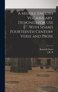 Cover image for A Middle English Vocabulary. Designed for use With Sisam's Fourteenth Century Verse and Prose