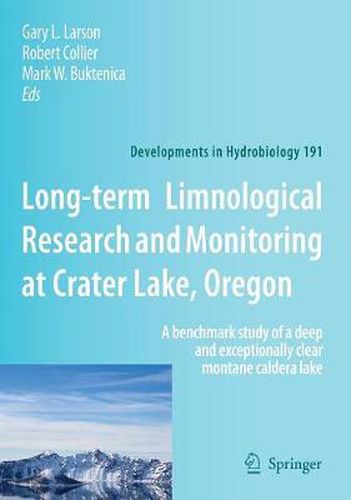 Cover image for Long-term Limnological Research and Monitoring at Crater Lake, Oregon: A benchmark study of a deep and exceptionally clear montane caldera lake