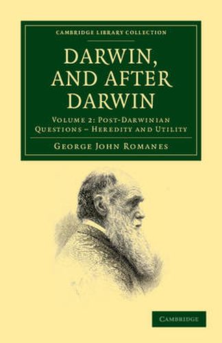 Cover image for Darwin, and after Darwin: An Exposition of the Darwinian Theory and Discussion of Post-Darwinian Questions