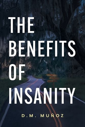 Cover image for The Benefits of Insanity