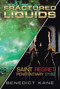 Cover image for Fractured Liquids Saint Regret Penitentiary 2162