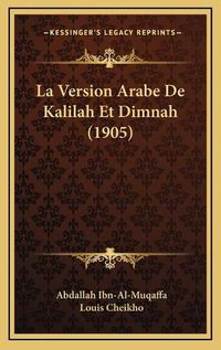 Cover image for La Version Arabe de Kalilah Et Dimnah (1905)