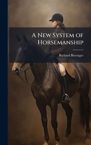 Cover image for A New System of Horsemanship