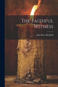 Cover image for The Faithful Witness