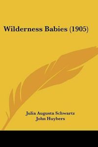 Cover image for Wilderness Babies (1905)