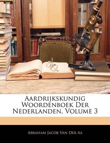 Cover image for Aardrijkskundig Woordenboek Der Nederlanden, Volume 3